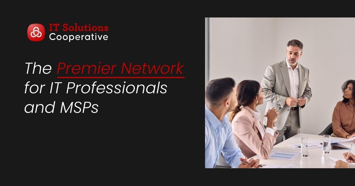 IT Solutions Cooperative | The Premier Network for MSPs